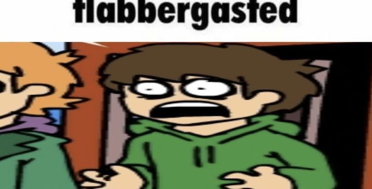 flabbergasted